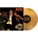 AC/DC エーシーディーシー / If You Want Blood You've Got It (ゴールドヴァイナル仕様 / アナログレコード) 【LP】
