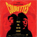 Courettes / Hold On We're Comin' (輸入盤国内仕様 / レッドヴァイナル仕様 / アナログレコード) 【LP】