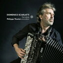 【輸入盤】 Scarlatti Domenico スカルラッティドメニコ / ソナタ集 フィリップ・テュリオ(アコーディオン) 【CD】