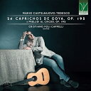 【輸入盤】 Castelnuovo-tedesco カステルヌオーボ=テデスコ / ゴヤの24のカプリチョス、チルチェーオへの3つの前奏曲 クリスティアーノ・ポ...