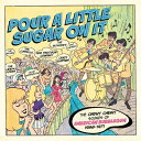 【輸入盤】 Pour A Little Sugar On It - The Chewy, Chewy Sounds Of American Bubblegum 1966-1971 【CD】