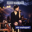 【輸入盤】 10,000 Maniacs / MTV Unplugged 【CD】