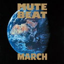 Mute Beat ミュート ビート / MARCH 【2024 レコードの日 限定盤】(アナログレコード) 【LP】