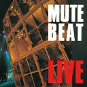 Mute Beat ミュート ビート / LIVE (UHQCD) 【Hi Quality CD】