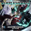 僕のヒーローアカデミア / TVアニメ『僕のヒーローアカデミア』7th オリジナルサウンドトラック 【CD】