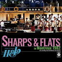 原信夫とシャープス&フラッツ / シャープス & フラッツ イン モントルー 1982 【CD】