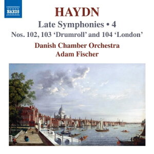 【輸入盤】 Haydn ハイドン / 後期交響曲集 第4集〜第102番、第103番『太鼓連打』、第104番『ロンドン』 アダム・フィッシャー&デンマーク室内管弦楽団 【CD】