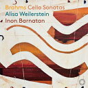 【輸入盤】 Brahms ブラームス / チェロ・ソナタ第1番、第2番、ヴァイオリン・ソナタ第1番『雨の歌』(チェロ版) アリサ・ワイラースタイン、イノン・バル...
