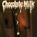 Chocolate Milk / Chocolate Milk (チョコレートミルク・ヴァイナル仕様 / 180グラム重量盤レコード / Music On Vinyl) 【LP】