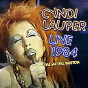 【輸入盤】 Cyndi Lauper シンディローパー / Live 1984 The Metro, Boston 【CD】