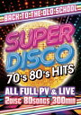 SUPER DISCO -70's 80's HITS- 【DVD】