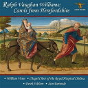 【輸入盤】 Vaughan-williams ボーンウィリアムズ / ヘレフォードシャーの12の伝統的なキャロル〜混声四部合唱版とバス・バリトン&ピアノ版 ロイ...