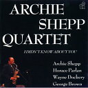 Archie Shepp アーチーシェップ / I Didn't Know About You 【CD】