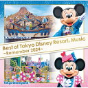 Disney / ベスト・オブ・東京ディズニーリゾート(R)・ミュージック 〜リメンバー2024〜 【CD】