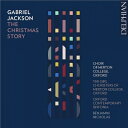 【輸入盤】 ジャクソン、ガブリエル(1962-) / 『クリスマス・ストーリー』 ベンジャミン・ニコラス&オックスフォード・マートン・カレッジ合唱団&少女聖歌隊...