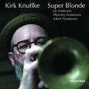 Kirk Knuffke / Super Blonde (180グラム重量盤レコード) 【LP】