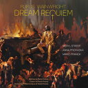 Rufus Wainwright ルーファスウェインライト / ドリーム・レクィエム ミッコ・フランク&フランス放送フィル、フランス放送合唱団、アンナ・プロハス...