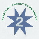 Horsegirl / Phonetics On And On 【CD】