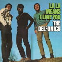 The Delfonics デルフォニックス / La La Means I Love You: ララは愛の言葉 【期間生産限定盤】 【CD】