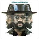 Billy Paul ポールビリー / 360 Degrees Of Billy Paul 【期間生産限定盤】 【CD】