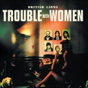 【輸入盤】 British Lions / Trouble With Women (Bonus Tracks) 【CD】