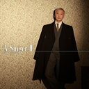 大野雄大 (from Da-iCE) / A Singer II (CD+Blu-ray) 【CD】