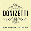 【輸入盤】 Donizetti ドニゼッティ / 歌曲集 第3集 マイケル・スパイアーズ、カルロ・リッツィ 【CD】