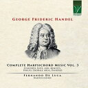 【輸入盤】 Handel ヘンデル / チェンバロ作品全集 第3集 フェルナンド・デ・ルカ 【CD】