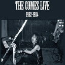 COMES カムズ / LIVE 1982-1984 (2025 EDITION) 【CD】