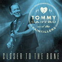 【輸入盤】 Tommy Castro / Closer To The Bone 【CD】