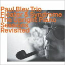 【輸入盤】 Paul Bley ポールブレイ / Floater & Syndrome - The Upright Piano Sessions Revisit...