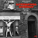【輸入盤】 Bob Stanley Presents Liverpool Sunset: The City After Merseybeat 1964-1969 【CD】