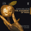 【輸入盤】 ウェルドン、ジョン(1676-1736) / 『パリスの審判』全曲 ジュリアン・パーキンス&エンシェント室内管弦楽団、ケンブリッジ・ヘンデル・オペラ...