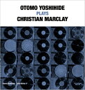 大友良英 オオトモヨシヒデ / Otomo Yoshihide Solo Works 2 ”Otomo Yoshihide Plays Christian Ma...