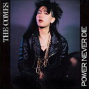 COMES カムズ / POWER NEVER DIE (2025 EDITION) 【CD】