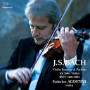 Bach, Johann Sebastian バッハ / 無伴奏ヴァイオリンのためのソナタ第1番、第2番、パルティータ第1番 フェデリコ・アゴスティーニ 【CD...