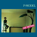 P-model ピーモデル / ONE PATTERN (Blu-spec CD2) 【BLU-SPEC CD 2】