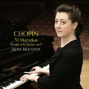 Chopin ショパン / マズルカ集(51曲)、マズルカ風ロンド イリーナ・メジューエワ(2023~2024)(2CD) 【CD】