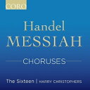 【輸入盤】 Handel ヘンデル / 『メサイア』よりコーラス集 ハリー・クリストファーズ&ザ・シックスティーン 【CD】