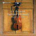 【輸入盤】 Telemann テレマン / ガリヴァー旅行記〜弦楽のための音楽 カプリコルヌス・コンソート・バーゼル 【CD】