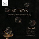【輸入盤】 『マイ・デイズ〜オーランド・ギボンズ&ニコ・ミューリー』 フレットワーク 【CD】