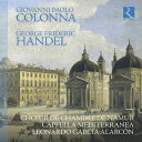 【輸入盤】 コロンナ、ジョヴァンニ・パオロ(1637-1695) / コロンナ:5声のミサ曲、ヘンデル:ディクシット・ドミヌス レオナルド・ガルシア・アラルコン...