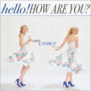 Caity Gyorgy / Hello! How Are You?: ハロー!ケイティ 【CD】