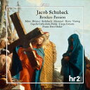 【輸入盤】 シューバック、ヤコブ(1726-1784) / ブロッケス受難曲 フランツ=ペーター・フーバー&ラルパ・フェスタンテ、カペラ・カテドラリス・フルダ(...