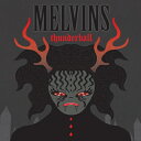 【輸入盤】 Melvins メルビンズ / Thunderball 【CD】