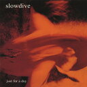 【輸入盤】 Slowdive スロウダイブ / Just For A Day (Eco friendly digipack CD) 【CD】