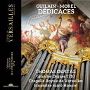 【輸入盤】 ギラン:4つのオルガン組曲、モレル:ヴィオール作品集 トマ・オスピタル、ヴァランタン・ルージェ&アンサンブル・サントノレ 【CD】