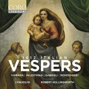 【輸入盤】 1612年、イタリアの『晩課』 ロバート・ホリングワース&イ・ファジョリーニ 【CD】