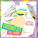 CROSSOVER CITY -Misty Morning- 【CD】