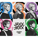JAXX/JAXX / JAXXPOT TIME 【完全生産限定盤】(CD+Blu-ray) 【CD】